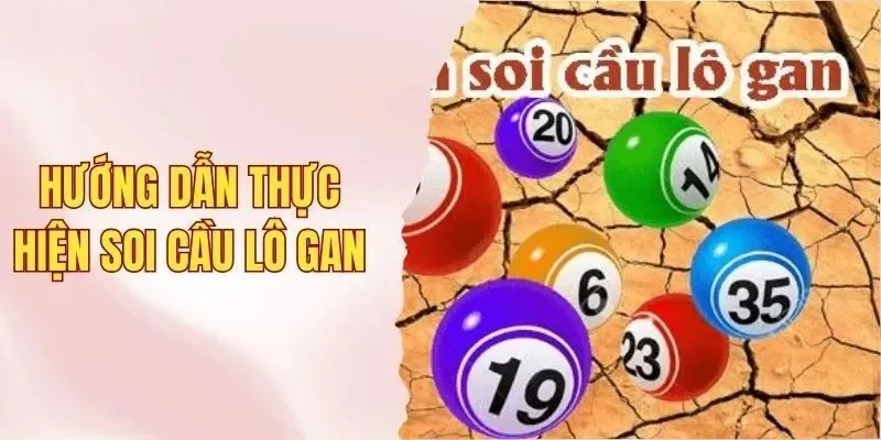 Phương pháp soi cầu lô gan chất lượng để bạn tham khảo